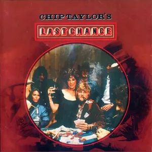 Chip Taylor's Last chance